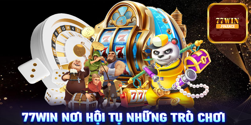 77Win - Nơi hội tụ những trò chơi cá cược hấp dẫn nhất